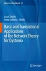 Sadnicka, Anna Sadnicka, Aasef Shaikh - Basic and Translational Applications of the Network Theory for Dystonia