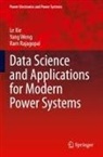 Ram Rajagopal, Yang Weng, Le Xie - Data Science and Applications for Modern Power Systems