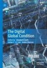 Julian C H Lee, Elizabeth Kath, Julian C. H. Lee, Aiden Warren - The Digital Global Condition