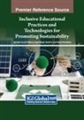 Santosh Kumar Behera, Atyaf Hasan Ibrahim, Faten Romdhani - Inclusive Educational Practices and Technologies for Promoting Sustainability