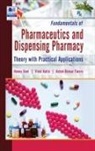 Honey Goel, Vinni Kalra, Ashok K Tiwary - Fundamentals of Pharmaceutics and Dispensing Pharmacy