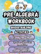 Summer Bridge Building - Summer Math Pre Algebra Workbook Grade 6-7 Bridge Building Activities
