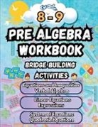 Summer Bridge Building - Summer Math Pre Algebra Workbook Grade 8-9 Bridge Building Activities