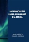 Jose Alberto Ocasio-Guzman - "Los Negocios del Padre