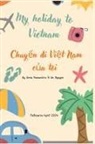 An Nguyen, Anna Passantino - My Holiday to Vietnam