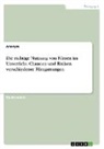Anonymous - Die richtige Nutzung von Filmen im Unterricht. Chancen und Risiken verschiedener Filmgattungen