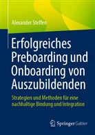 Alexander Steffen - Erfolgreiches Preboarding und Onboarding von Auszubildenden