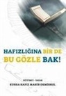 Mahir Demirkol - Hafizligina Bir De Böyle Bak