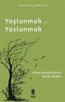 Fatma Barbarosoglu - Yaslanmak ve Yaslanmak