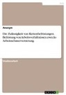 Anonymous - Die Zulässigkeit von Kettenbefristungen. Befristung von Arbeitsverhältnissen zwecks Arbeitnehmervertretung