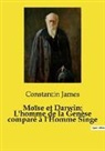Constantin James - Moïse et Darwin: L'homme de la Genèse comparé à l'Homme Singe