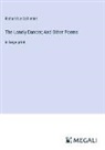 Richard Le Gallienne - The Lonely Dancer; And Other Poems