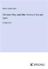 Arthur Conan Doyle - The Green Flag; And Other Stories of War and Sport