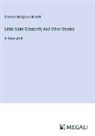 Frances Hodgson Burnett - Little Saint Elizabeth; And Other Stories