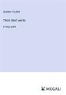 Gustave Flaubert - Three short works