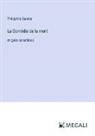 Théophile Gautier - La Comédie de la mort
