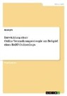 Anonymous - Entwicklung einer Online-Vermarktungsstrategie am Beispiel eines BARF-Onlineshops