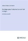 Johann Wolfgang von Goethe - Die Aufgeregten; Politisches Drama In Fünf Aufzügen