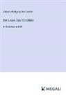 Johann Wolfgang von Goethe - Die Laune des Verliebten