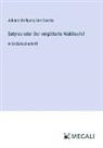 Johann Wolfgang von Goethe - Satyros oder Der vergötterte Waldteufel