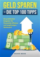 Heiko Boos - Geld sparen - Die Top 100 Tipps
