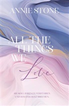 Annie Stone - All the things we love