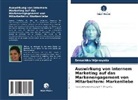 Denushika Wijenayaka - Auswirkung von internem Marketing auf das Markenengagement von Mitarbeitern: Markenliebe