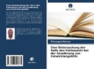 Tirivangani Mutazu - Eine Untersuchung der Rolle des Parlaments bei der Gewährung von Entwicklungshilfe