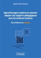 Agnès Deschamps - Apprentissages scolaires et autisme: adapter ses supports pédagogiques avec les schémas mentaux