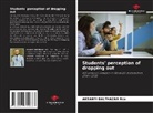 Aksanti Balthazar Rex - Students' perception of dropping out