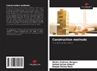 Rafael Alvise Alberti, Raquel Eloise Heck, Mirdes Fabiana Hengen - Construction methods