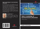 Günther Dichatschek - Basic knowledge of environmental education