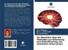 Dr S L Jany Shabu, Dr. S. L. Jany Shabu, S. L. Jany Shabu, Mr S Praveen, Mr. S. Praveen, S. Praveen... - Ein Überblick über die Methoden zur Erkennung und Klassifizierung von zerebralen Aneurysmen