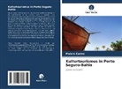 Maiara Castro - Kulturtourismus in Porto Seguro-Bahia
