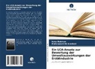 Mohammad Ali Alanbari, Israa Rahman - Ein LCA-Ansatz zur Bewertung der Umweltauswirkungen der Erdölindustrie