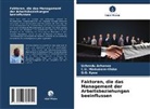 Uchendu Achonwa, G G Kpee, G. G. Kpee, G.G. Kpee, C U Madumere-Obike, C. U. Madumere-Obike... - Faktoren, die das Management der Arbeitsbeziehungen beeinflussen