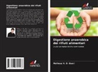 Matheus V. D. Gueri - Digestione anaerobica dei rifiuti alimentari