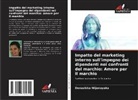 Denushika Wijenayaka - Impatto del marketing interno sull'impegno dei dipendenti nei confronti del marchio: Amore per il marchio
