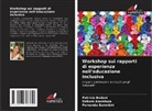Debora Azambuja, Fernanda Barontini, Patrícia Bodoni - Workshop sui rapporti di esperienza nell'educazione inclusiva