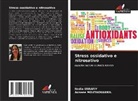 Nadia Errafiy, Adnane Moutaouakkil - Stress ossidativo e nitrosativo