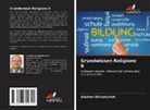 Günther Dichatschek - Grundwissen Religione 6