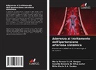 Geraldo Bezerra da Silva Junior, Zélia Maria S. A. Santos, Maria Tereza S. L. R. Borges, Zélia Maria S.A. Santos, Maria Tereza S.L.R. Borges - Aderenza al trattamento dell'ipertensione arteriosa sistemica