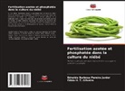 Fábio H. T. Oliveira, Ednaldo Barbosa Pereira Junior - Fertilisation azotée et phosphatée dans la culture du niébé