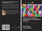 Debora Azambuja, Fernanda Barontini, Patrícia Bodoni - Talleres de relatos de experiencias en educación inclusiva
