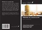 Rafael Alvise Alberti, Raquel Eloise Heck, Mirdes Fabiana Hengen - Métodos de construcción