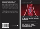 Geraldo Bezerra da Silva Junior, Zélia Maria S. A. Santos, Maria Tereza S. L. R. Borges - Adherencia al tratamiento de la hipertensión arterial sistémica