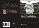Eliane Amanda Simões Elias, Hissachi Tsuji - La voie de l'excellence dans les soins de santé