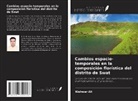 Kishwar Ali - Cambios espacio-temporales en la composición florística del distrito de Swat