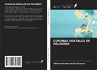 Vladimir Anatolievich Klyomin - CORONAS DENTALES DE POLÍMERO