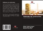Rafael Alvise Alberti, Raquel Eloise Heck, Mirdes Fabiana Hengen - Méthodes de construction